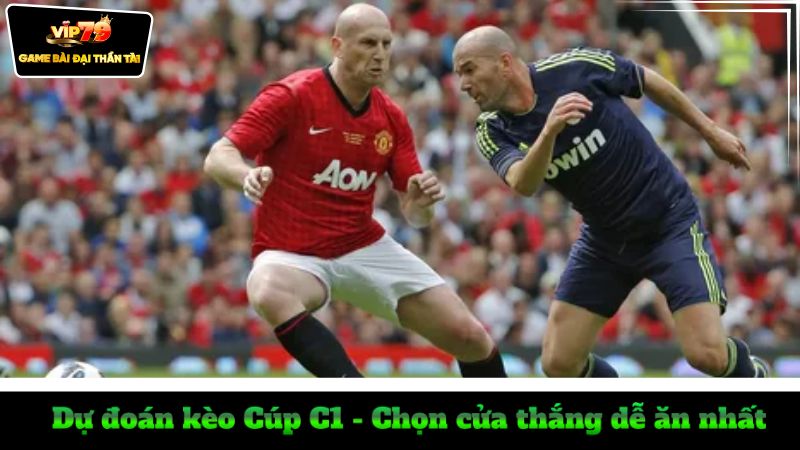 du-doan-keo-cup-c1-chon-cua-thang-de-an-nhat